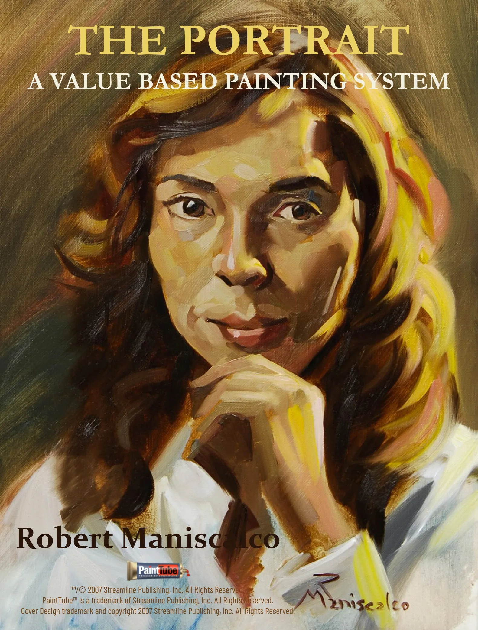 Robert Maniscalco: A Value Based Painting System: The Portrait